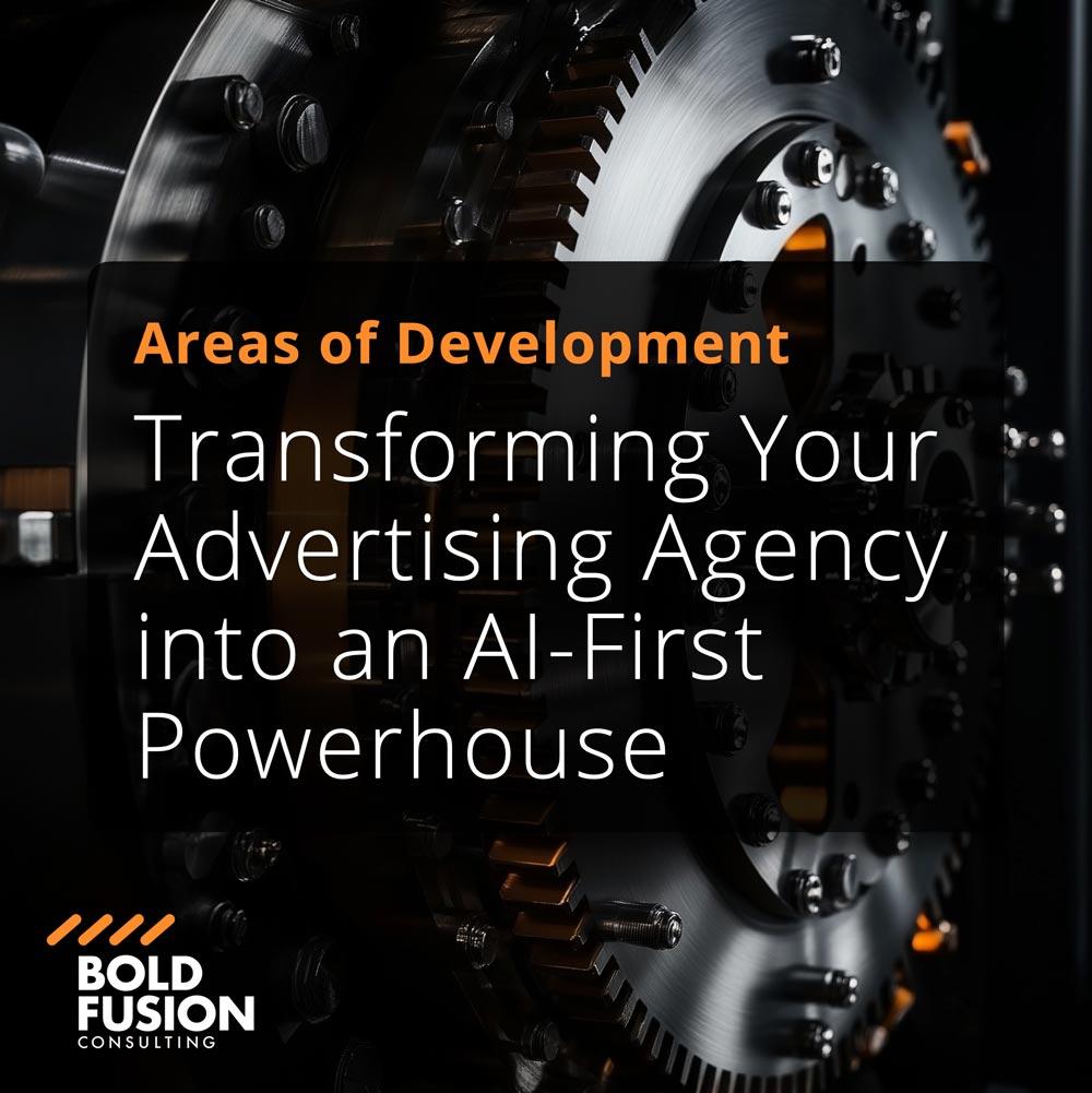 Transforming Your Advertising Agency into an AI-First Powerhouse
