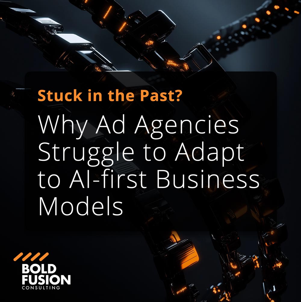 Why Ad Agencies Struggle to Adapt to AI-first Business Models